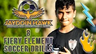 8 Fiery Element Soccer Drills By Jayddin Hawk for Individual or Team Developments - Full Practice 4K