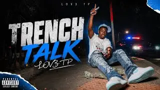 Lov3 TP - Trench Talk” 🚔 (Official Music Video) @POINTSHOOTSHOTEM
