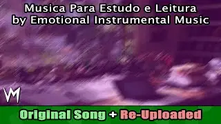 Musica Para Estudo e Leitura By Emotional Instrumental Music | Re-Uploaded