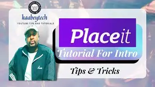 How to make youtube Intro Turorial  in Placeit