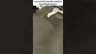 not sure if it was the machine that failed  #shorts