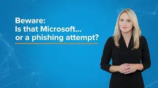 Beware: Is that Microsoft or a Phishing Attempt?