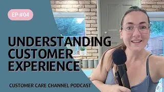 How to Create an Unforgettable Customer Experience - CX Podcast