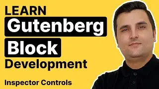 How to Add Block Settings to Settings Sidebar (Inspector Controls)