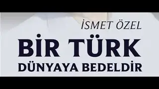 Bir Türk Dünyaya Bedeldir