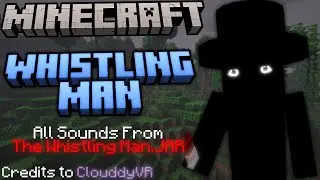Minecraft: The Whistling Man - Sound effects