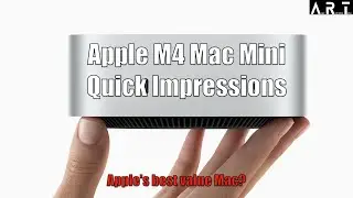Apple Mac Mini M4 Quick Impressions: Apple’s Best Value Mac?