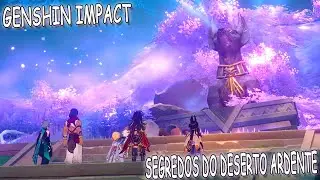 GENSHIN IMPACT - SEGREDOS DO DESERTO ARDENTE