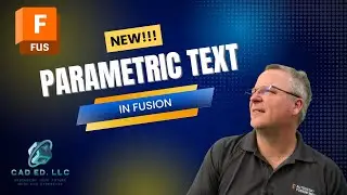 New!  Parametric Text in Fusion