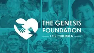 A Brief Overview: The Genesis Foundation for Children