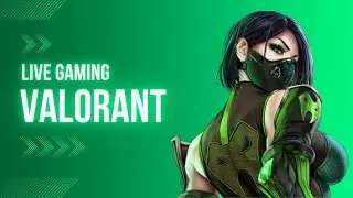 Valorantine | Live gaming