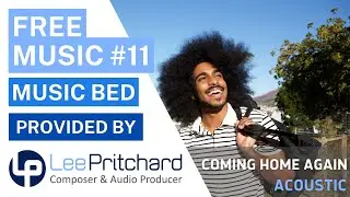 Light Acoustic Background Music | FREE MP3 download - Coming Home Again (LITE)