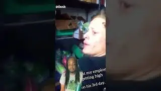 He got caught smoking zaza 🌳 💨 at work on his 3rd day being hired😭