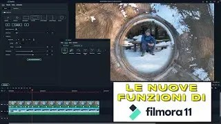 ECCO LE NUOVE FUNZIONI DI FILMORA 11 ... SEMPRE MEGLIO !!!
