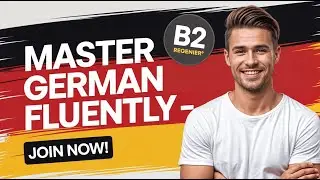 Master GERMAN Fluently with Best B2 Course Now!