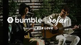 BXB LOVE - Sugar Cube | Bumble x Sofar Sessions | Los Angeles