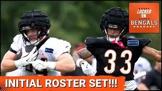Cincinnati Bengals Set Initial 53-Man Roster | Instant Reaction And Analysis