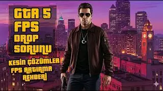 GTA 5 Kasma Sorunu Çözümü 2026 | FPS Arttırma ve Drop Engelleme
