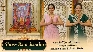 Shree Ramchandra Dance Cover By Manori Shah & Siona Shah | Lalitya Munshaw | Dusshera Special