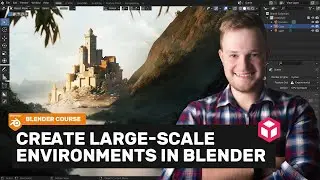 Create an epic large-scale landscape in Blender | Blender Course
