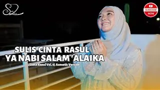 SULIS CINTA RASUL - YA NABI SALAM 'ALAIKA (Cinta Rasul Vol. 6) - Acoustic Version