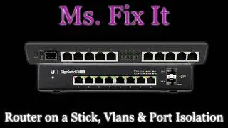 Router on a stick AAND Vlans AAAAND Port isolation aka L2 Isolation