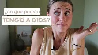 ¿En Qué Puesto Tengo a Dios? (no tendrás otros dioses) |Marta López