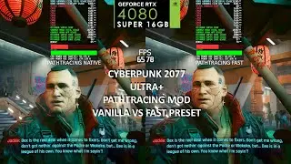 CYBERPUNK 2077 Pathtracing FPS MOD, Native vs Fast Ultra+ Comparison