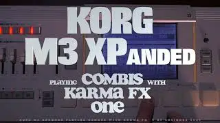 KORG M3 XPanded // Playing Combi Sounds With KARMA FX // ONE // No Talking