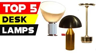 Top 5 Desk Lamps Reviews of 2023