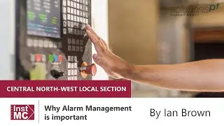Why Alarm Management is important by Ian Brown