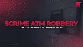 5CRIME Atm Robbery | FiveM Development | QBCore - ESX - Custom