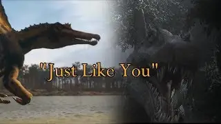 Spinosaurus Tribute - Just Like You