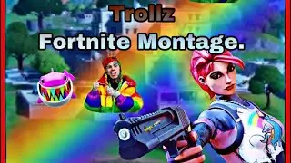 Trollz (Fortnite Montage)