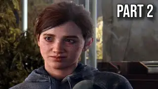 The Last of Us Part II Remastered PS5 4K 60FPS Playthrough Part 2 - No Commentary - Patrol