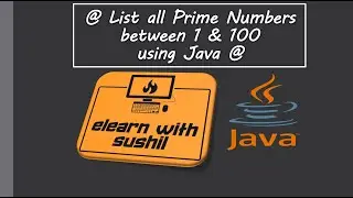 List all PrimeNumbers between 1 to 100 using Java | #ElearnwithSushil