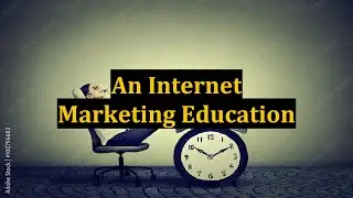 An Internet Marketing Education