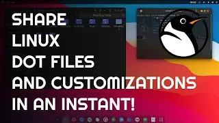 Share Your Linux Customization To Others In An Instant! | Linux | Share Your Dot Files