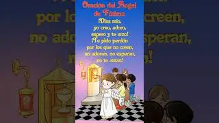 ORACION DEL ANGEL DE FATIMA