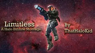 -- Limitless -- A Halo Infinite Montage by ThatHaloKid