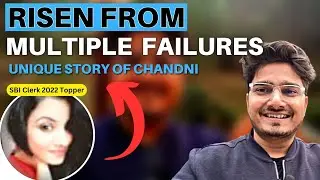 Rose from Multiple Failures-Story of Chandni(SBI JA 2022)& Learnings | Vijay Mishra
