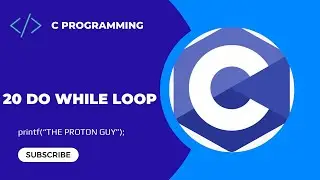 20. Do While loop in C | C Programming For Beginners