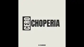 Dj Warrior - Cero Choperia prod.El Kable