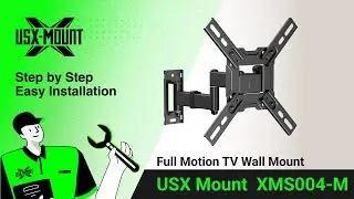 XMS004-M USX Mount - Full Motion TV Mount | Installation Video