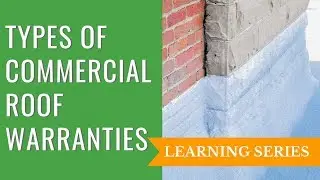 Types of Commercial Roof Warranties for your Building (2019)
