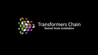 Transformers Chain (TFSC) - Incentivized Testnet Nodes Installation