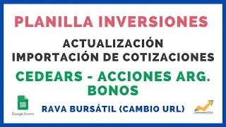 📊 Actualización PLANILLA INVERSIONES 💸 Cambio en URL Rava 💲 Cedears, Bonos, Acciones Argentinas
