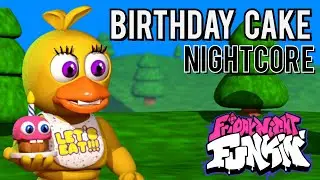 Birthday Cake (Nightcore) | Friday Night Funkin' | FNaF World