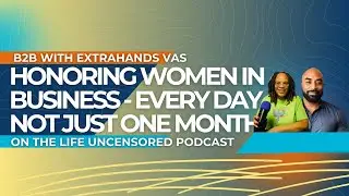 Honoring Women in Business – Every Day, Not Just One Month | B2B With ExtraHands
