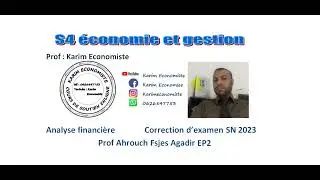 Analyse financière S4 Correction d'examen SN 2023 Prof Ahrouch Fsjes Agadir EP2